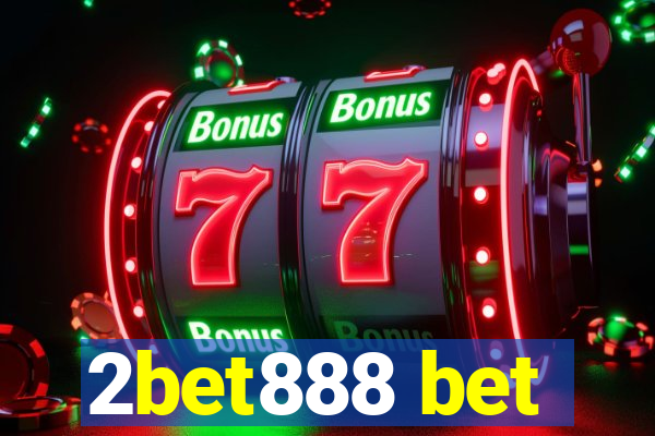 2bet888 bet